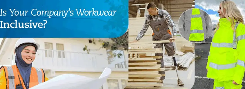 Is Your Company’s Workwear Inclusive? It Should Be